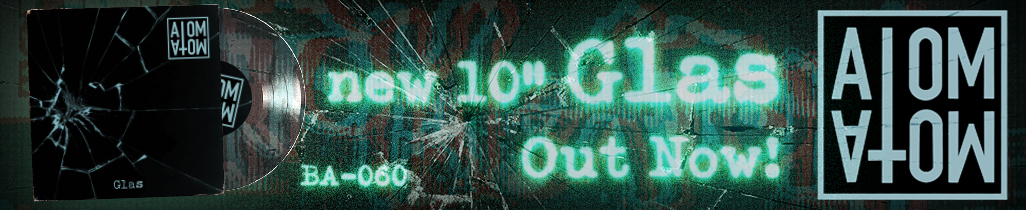 BA 060: Atom Atom - Glas - Out Now