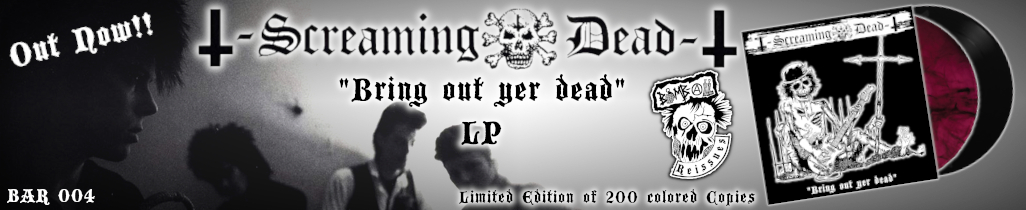 BAR 004: Screaming Dead - Bring Put Yer Dead - Out Now