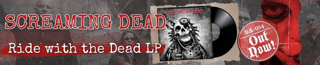 BA 054: Screaming Dead - Ride With The Dead - Out Now