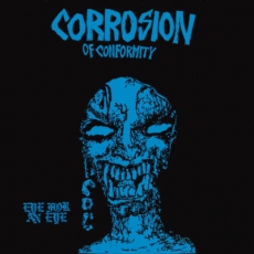 CORROSION OF CONFORMITY - Eye For An Eye - LP