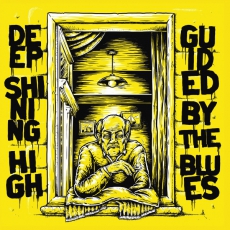 DEEP SHINING HIGH - Guided By The Blues - LP