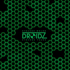 DROIDZ - Strange World, Strange Years - LP (Green Vinyl)