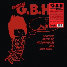 G.B.H. -  Leather, Bristles, No Survivors And Sick - LP