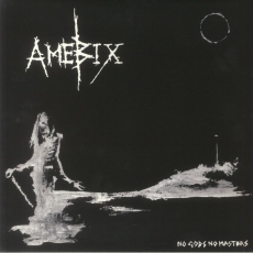 AMEBIX - No Gods No Masters - LP