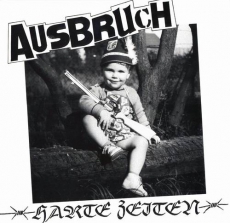 AUSBRUCH - Harte zeiten - LP
