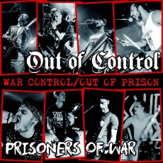 OUT OF CONTROL / PRISONERS OF WAR - War Control/Out Of Prison - Split LP