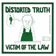 DISTORTED TRUTH – Victim of the law - EP