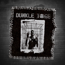 DUNKLE TAGE - Dunkle Tage - Backpatch