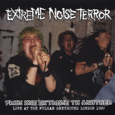 EXTREME NOISE TERROR - From One Extreme To Another (Live At The Fulham Greyhound London 1989) - LP