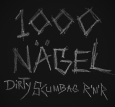 1000 NÄGEL - Dirty Scumbag RocknRoll - Cass