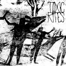 TOXIC RITES - s/t - 7 EP