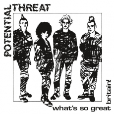 POTENTIAL THREAT - Whats So Great Britain! - 7 EP