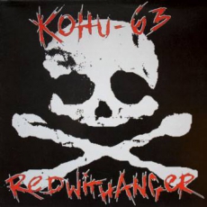 KOHU 63 / RED WITH ANGER - Split LP