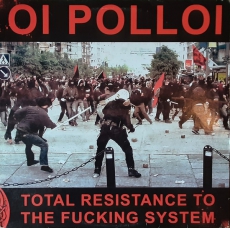 OI POLLOI - Total Resistance To The Fucking System - LP