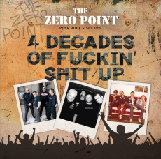 ZERO POINT, THE - 4 Decades Of Fuckin Shit Up - LP