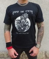 GRIND THE ENEMY - Fight For Your Life - T-Shirt