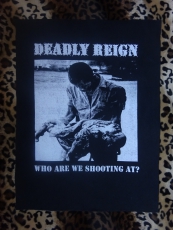 DEADLY REIGN - WHO ARE WE SHOOTING AT?