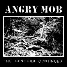 Angry Mob ‎– The Genocide Continues - LP