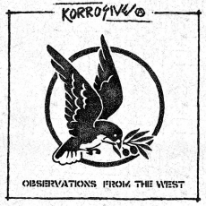 KORROSIVE - Observations From The West - LP