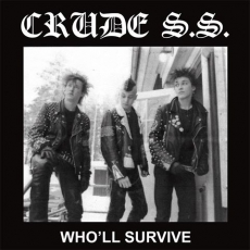 CRUDE S.S. - Wholl Survive (Comp.) - LP