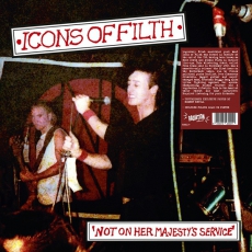 ICONS OF FILTH - Not On Her Majestys Service - LP