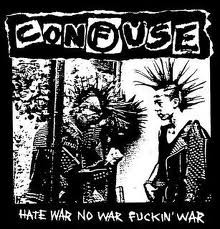 CONFUSE - Hate War No War Fuckin War - LP