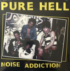 PURE HELL - Noise Addiction - LP