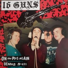 16 GUNS - On The Piss Again - Demos 1984/85 - LP