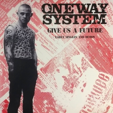 ONE WAY SYSTEM - Give us A Future - LP