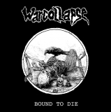 WARCOLLAPSE - Bound To Die - 7 EP