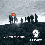 A-Heads - Ash To The Soil - LP
