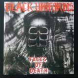 BLACK UNIFORMS - Faces of Death - LP, Different Colors