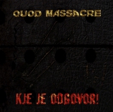 QUOD MASSACRE - Kje Je Odgovor! - LP+CD