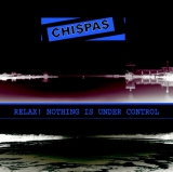CHISPAS - Relax! Nothing Is Under Control - LP, Clear Blue Vinyl