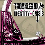 TROUBLEKID - Identity Crisis - LP