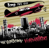 GUNDOWN, THE / VONDÄNIKENS - Bomb This City - Split LP