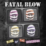FATAL BLOW - Rise Of The Underdog - LP