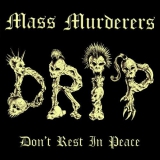 MASS MURDERERS - D.R.I.P. - LP