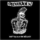 OBNOXIOUS! - Not Too Old For This Shit - LP, Single Sided Picture Disc