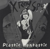 X RAY SPEX -  Plastic Fantastic - LP