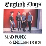 ENGLISH DOGS - Mad Punx & English Dogs (Plus 82 Demo) - LP