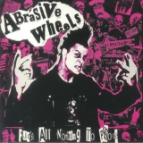 ABRASIVE WHEELS - Fuck All Nothing To Prove - LP, Red Vinyl