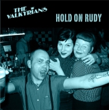 VALKYRIANS, THE - Hold On Rudy - 7 Single