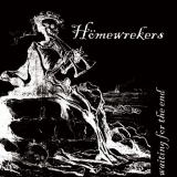HÖMEWREKERS - Waiting For The End - LP, Red Vinyl