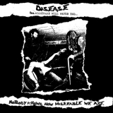 DISEASE - Nobody Knows How Miserable We Are - 10, Col. Vinyl