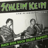 SCHLEIM KEIM - Mach Dich Doch Selbst Kaputt! - LP