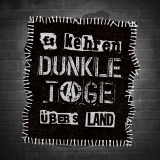 DUNKLE TAGE - Es Kehren Dunkle Tage Übers Land - Backpatch