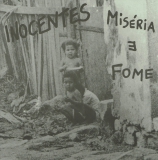 INOCENTES - Miséria E Fome - 7 EP