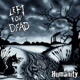 LEFT FOR DEAD - Humanity - LP