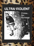 ULTRA VIOLENT - Crime... For... Revenge...